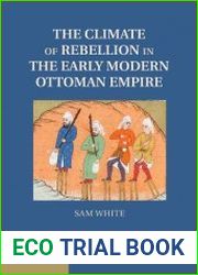The Climate of Rebellion in the Early Modern Ottoman Empire
