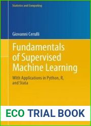 Fundamentals of Supervised Machine Learning With Applications in Python, R, and Stata