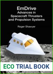 EmDrive Advances in Spacecraft Thrusters and Propulsion Systems