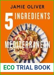 5 Ingredients Mediterranean Simple Incredible Food