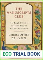 The Manuscripts Club The People Behind a Thousand Years of Medieval Manuscripts