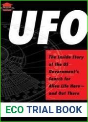UFO The Inside Story of the US Government|s Search for Alien Life Here—and Out There