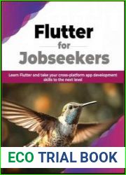 Flutter for Jobseekers Learn Flutter and take your cross-platform app development skills to the next level