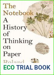 The Notebook A History of Thinking on Paper