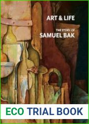 Art and Life The Story of Samuel Bak