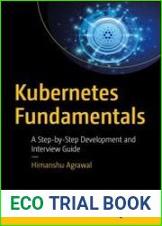 Kubernetes Fundamentals A Step-by-Step Development and Interview Guide
