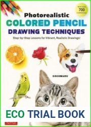 Photorealistic Colored Pencil Drawing Techniques Step-by-Step Lessons for Vibrant, Realistic Drawings!