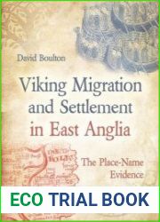 Viking Migration and Settlement in East Anglia The Place-Name Evidence