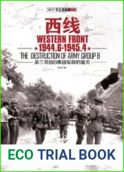 Western Front 1944.6-1945.4 The Destruction of Army Group B
