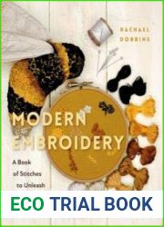 Modern Embroidery A Book of Stitches to Unleash Creativity