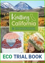 Knitting California 26 Easy-to-Follow Designs for Beautiful Beanies Inspired by the Golden State
