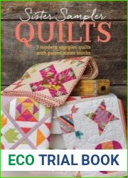 Sister Sampler Quilts 3 Modern Sampler Quilts with Paired Sister Blocks