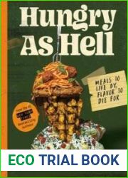 Hungry as Hell Meals to Live By, Flavor to Die For