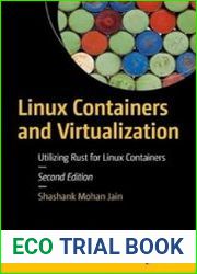 Linux Containers and Virtualization Utilizing Rust for Linux Containers 2nd Edition