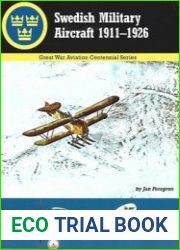 Swedish Military Airplanes 1911-1926 (Great War Aviation Centennial Series №68)