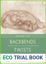 Yoga Mat Companion 3 Anatomy for Backbends and Twists