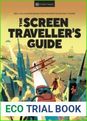 The Screen Traveler|s Guide Real-life Locations Behind Your Favorite Movies and TV Shows