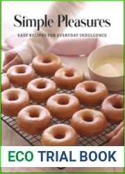 Simple Pleasures Easy Recipes for Everyday Indulgence - BOOKS - MYECOBOOK.LIFE