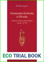 Prowincjonalna elita litewska w XVIII wieku. Dzialalnosc polityczna rodziny Zabiellow w latach 1733-1795