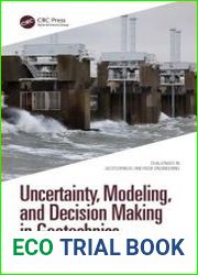 Uncertainty, Modeling, and Decision Making in Geotechnics