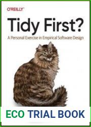 Tidy First? A Personal Exercise in Empirical Software Design (Final)