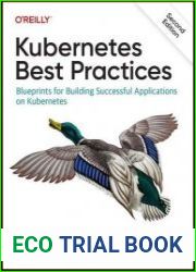 Kubernetes Best Practices Blueprints for Building Successful Applications on Kubernetes, 2nd Edition (Final)