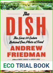 The Dish The Lives and Labor Behind One Plate of Food