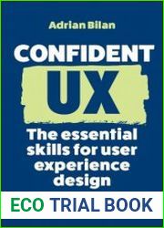 Confident UX The Essential Skills for User Experience Design