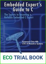 Embedded Expert|s Guide to C The Secrets to Becoming a Reliable Embedded C Expert