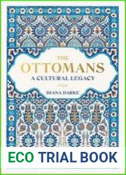 The Ottomans A Cultural Legacy