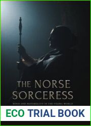 The Norse Sorceress Mind and Materiality in the Viking World