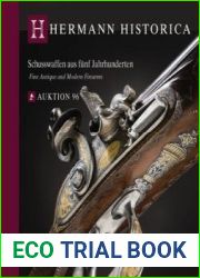 Fine Antique and Modern Firearms / Schusswaffen aus funf Jahrhunderten (Hermann Historica Auktion №96)