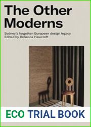 The Other Moderns Sydney|s Forgotten European Design Legacy