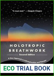 Holotropic Breathwork, 2nd Edition A New Approach to Self-Exploration and Therapy