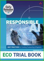 Responsible AI Best Practices for Creating Trustworthy AI Systems (Early Release)