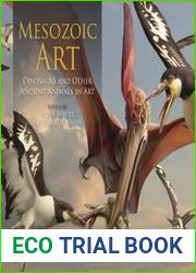Mesozoic Art Dinosaurs and Other Ancient Animals in Art