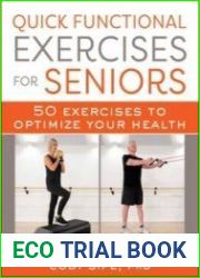 Quick Functional Exercises for Seniors 50 Exercises to Optimize Your Health