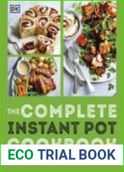 The Complete Instant Pot Cookbook Innovative Recipes to Slow Cook, Bake, Air Fry and Pressure Cook