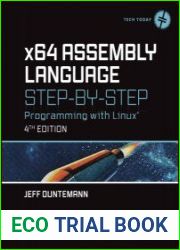 x64 Assembly Language Step-by-Step Programming with Linux (Tech Today), 4th Edition