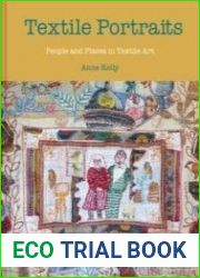 Textile Portraits People and Places in Textile Art