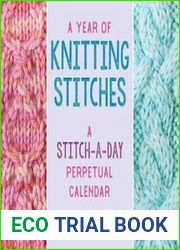 A Year of Knitting Stitches A Stitch-a-Day Perpetual Calendar