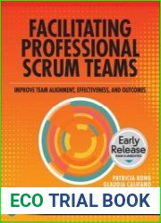 Facilitating Professional Scrum Teams Improve Team Alignment, Effectiveness and Outcomes (Early Release)