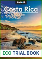 Moon Costa Rica Best Beaches, Wildlife-Watching, Outdoor Adventures (Moon Travel Guide), 3rd Edition