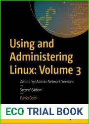 Using and Administering Linux Volume 3, Zero to SysAdmin Network Services, 2nd Edition