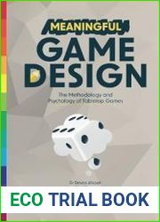 Meaningful Game Design The Methodology and Psychology of Tabletop Games