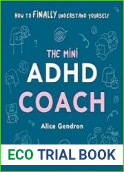 The Mini ADHD Coach How to (finally) Understand Yourself