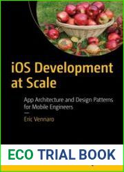 iOS Development at Scale App Architecture and Design Patterns for Mobile Engineers