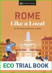 Rome Like a Local By the People Who Call It Home (Local Travel Guide)