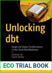 Unlocking dbt Design and Deploy Transformations in Your Cloud Data Warehouse