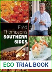 Fred Thompson|s Southern Sides 250 Dishes That Really Make the Plate